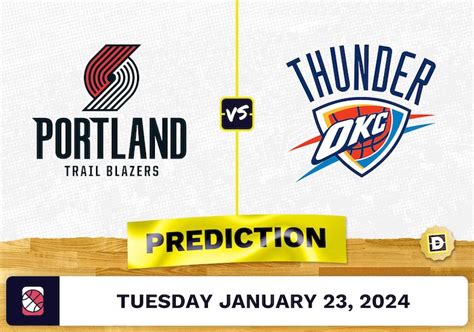 Trail Blazers vs Thunder Prediction NBA Picks 1/23/24.